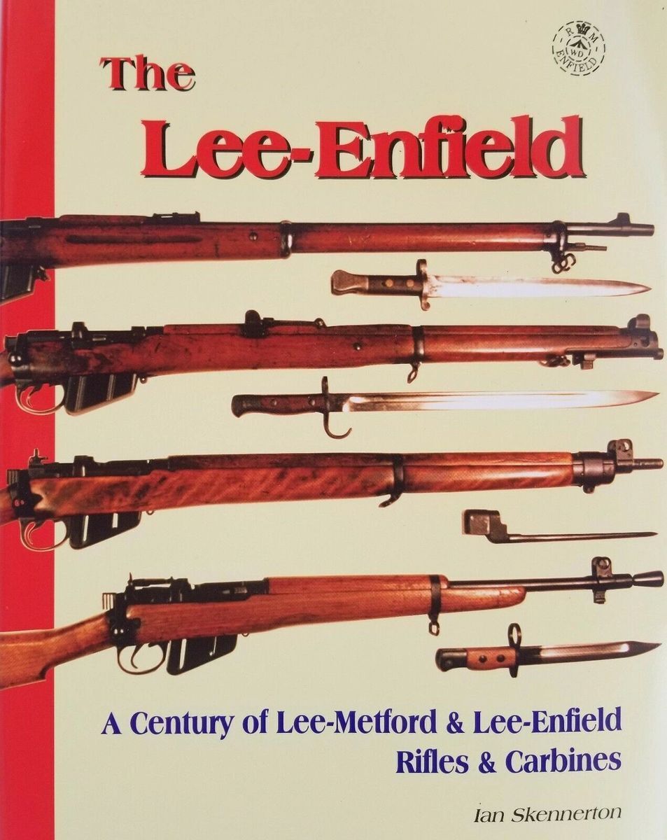 Lee-Enfield Rifles & Carbine The Bible on Enfield's Going Military Gun Book HC