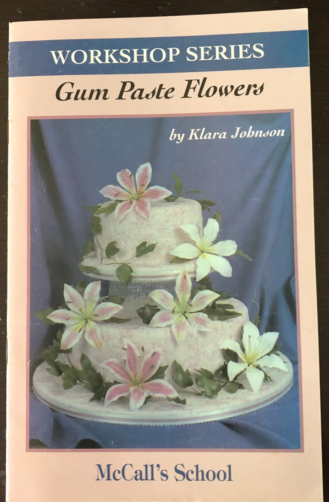 Workshop Series 1994 Gumpaste Flowers By Klara Johnson
