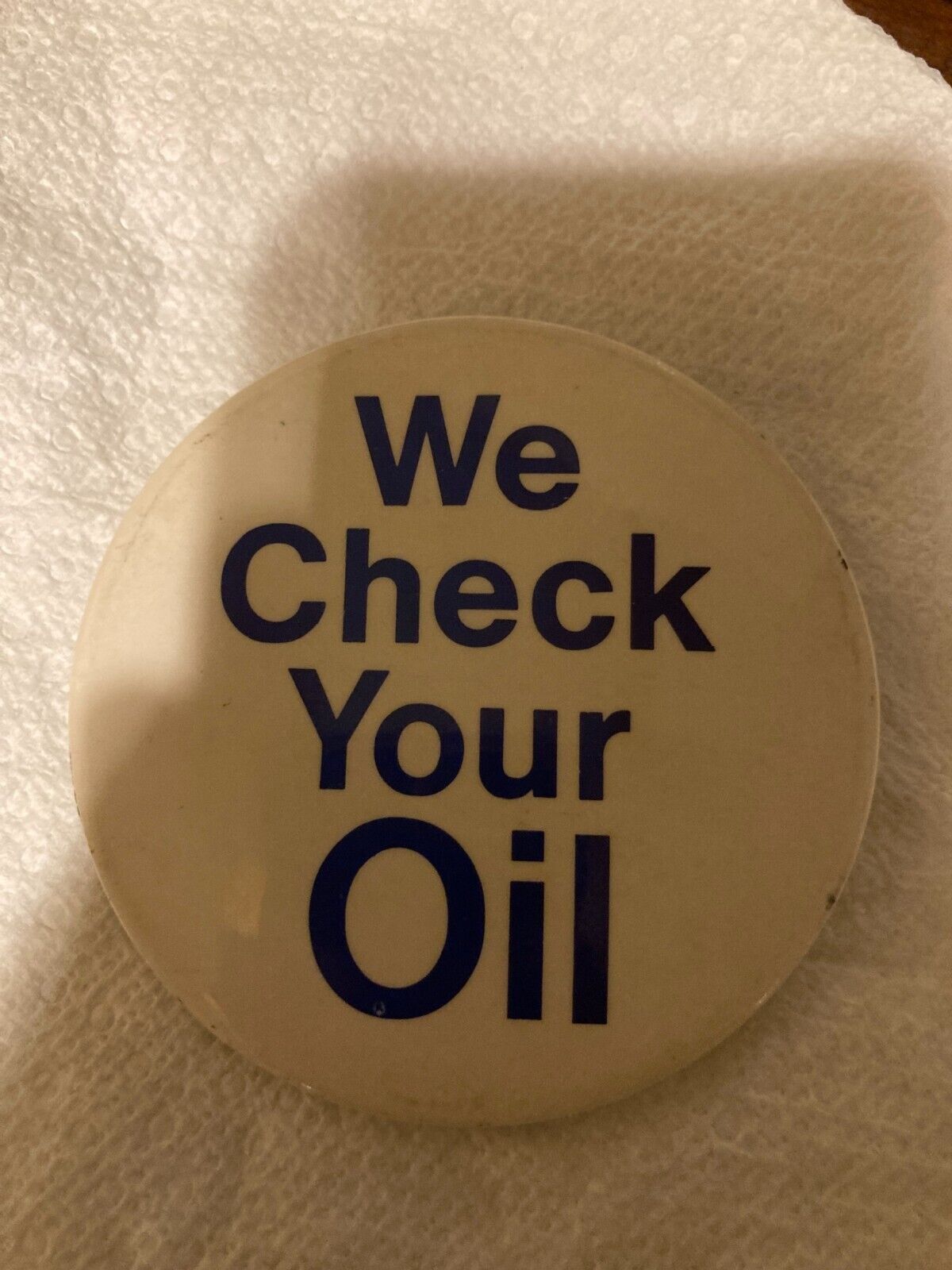 Vintage Oil button / pin back We Check Your Oil !!